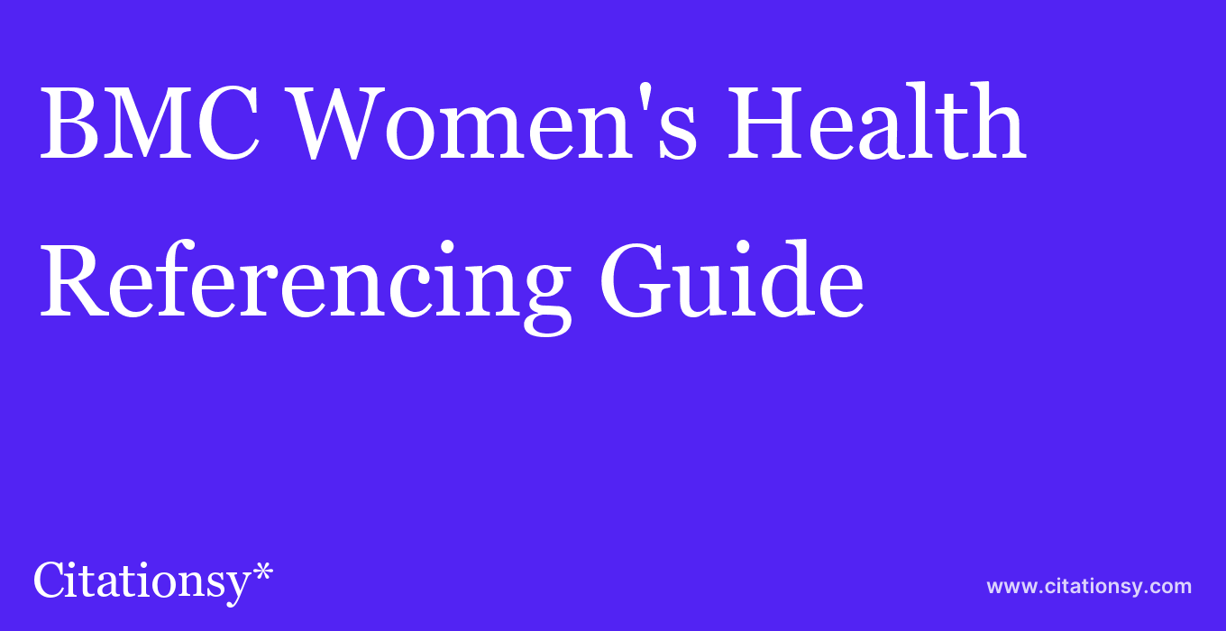 cite BMC Women's Health  — Referencing Guide